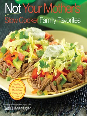 cover image of Not Your Mother's Slow Cooker Family Favorites
